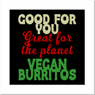 Good You Great Planet Vegan Burritos Posters and Art